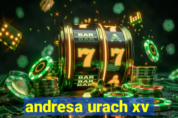 andresa urach xv